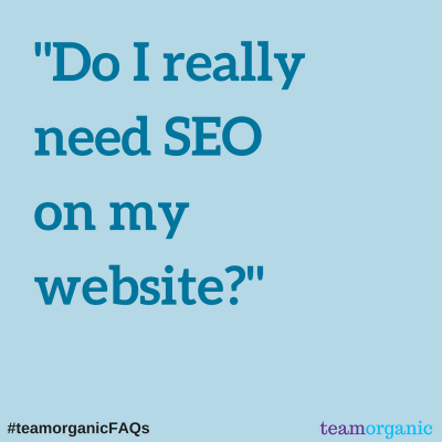 Do I really need SEO on my website